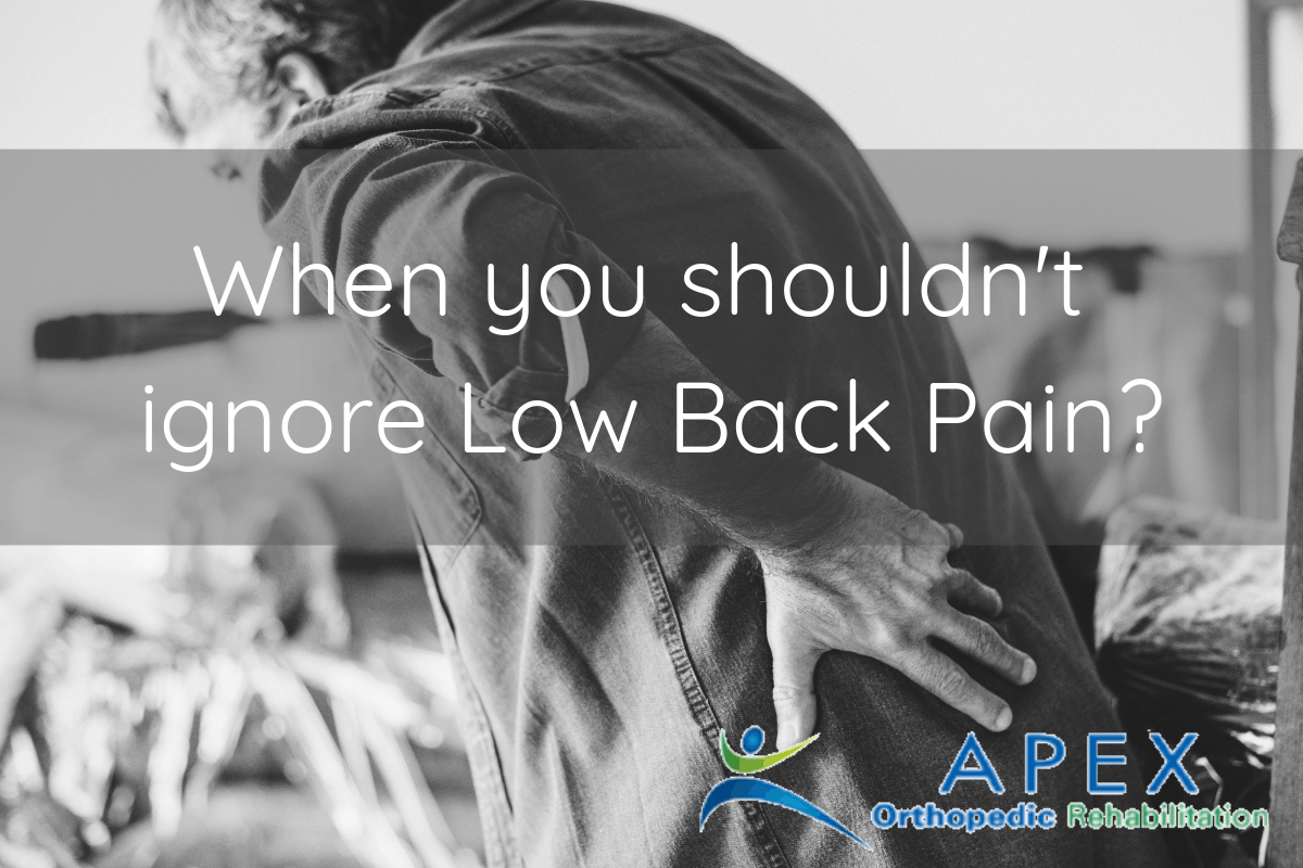 When you shouldn’t ignore Low Back Pain?