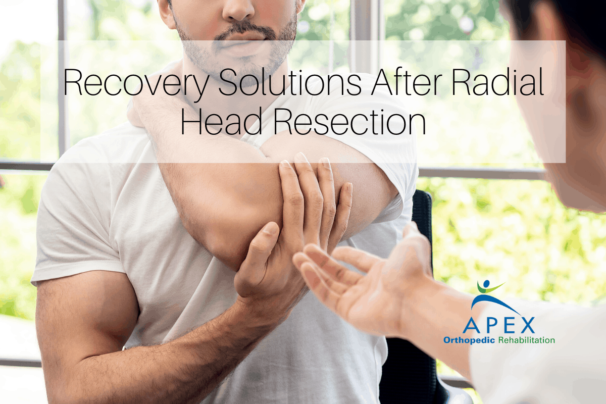 Recovery Solutions After Radial Head Resection