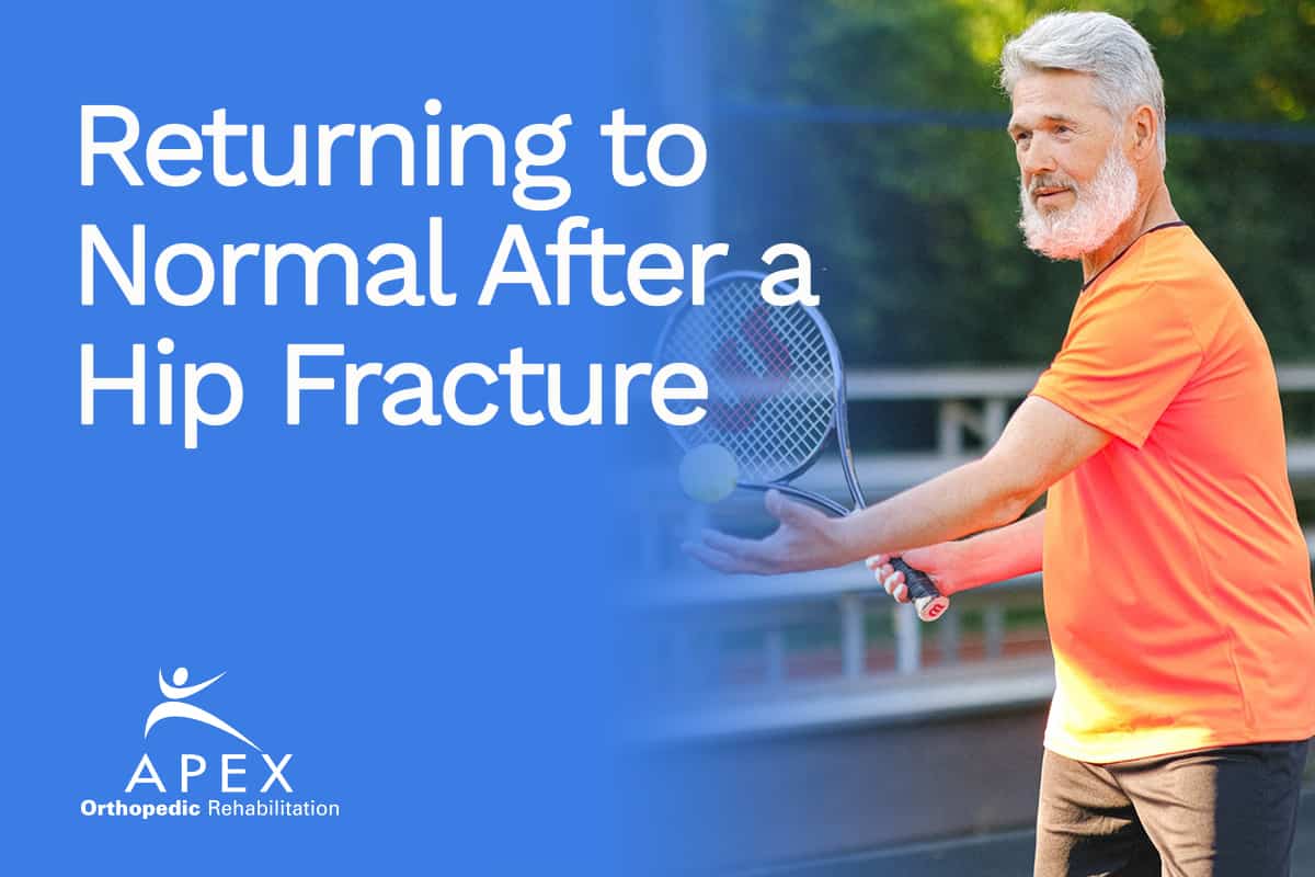 Returning to Normal After a Hip Fracture